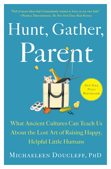 THE COVER OF HUNT, GATHER, PARENT BY MICHAELEEN DOUCLEFF
